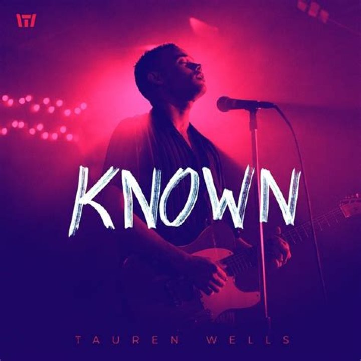 Known by Tauren Wells | MultiTracks.com